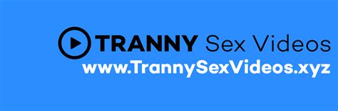 trannysexvideos|tranny.